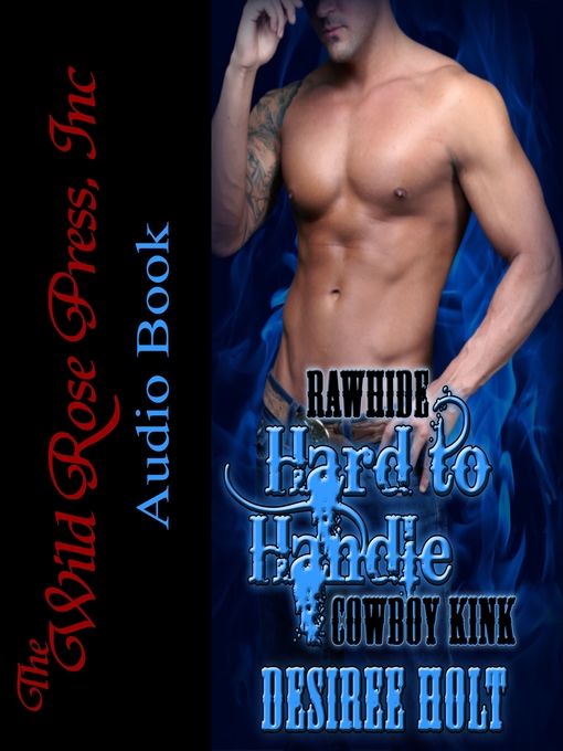 Title details for Hard to Handle by Desiree Holt - Available